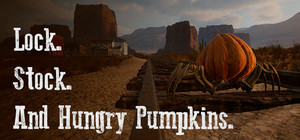 Lock. Stock. And Hungry Pumpkins. banner