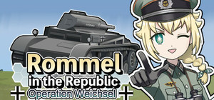 Rommel in The Republic ~ Operation Weichsel ~ banner