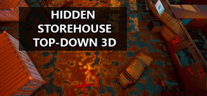 Hidden Storehouse Top-Down 3D banner