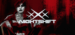 XXX NIGHTSHIFT banner