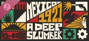 Mexico, 1921. A Deep Slumber OST banner