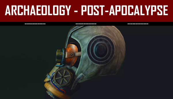 Archaeology - Post-Apocalypse