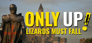 Only Up: LIZARDS MUST FALL banner
