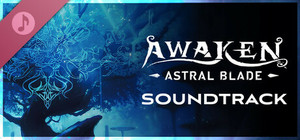 AWAKEN - Astral Blade Soundtrack banner