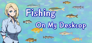 Fishing On My Desktop banner