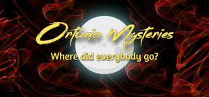 Ortunia Mysteries: Where Did Everybody Go? banner