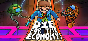 Die for the Economy! banner