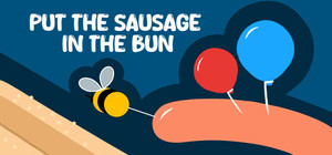 Put the Sausage in the Bun banner