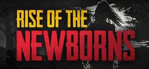 Rise of The Newborns banner