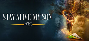STAY ALIVE MY SON (PC Version): A True Story About A Father's Search For His Son banner