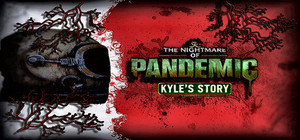 The Nightmare of Pandemic - Kyle's Story banner