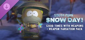 SOUTH PARK: SNOW DAY! - Good Times with Weapons - Weapon Variation Pack banner