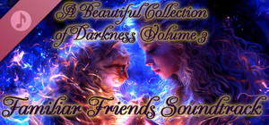 A Beautiful Collection of Darkness: Volume 3 - Familiar Friends banner