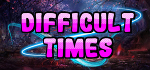 Difficult times banner