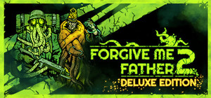 Forgive Me Father 2 Deluxe Edition banner