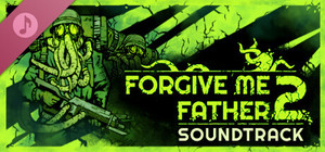 Forgive Me Father 2 Soundtrack banner