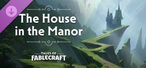 Tales of Fablecraft - House in the Manor Adventure banner