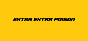 Extra Extra Poison banner