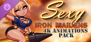 Sexy Iron Maidens - 4K Animations Pack banner