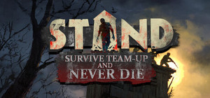 STAND: Survive, Team-up, And Never Die banner