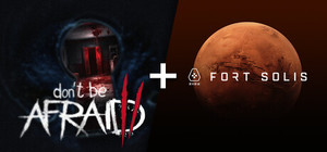 Don't Be Afraid 2 + Fort Solis banner