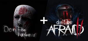 Don't Be Afraid + Don't Be Afraid 2 banner