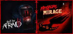 Don't Be Afraid 2 + Massacre At The Mirage banner