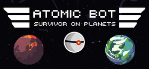 ATOMIC BOT: SURVIVOR ON PLANETS banner