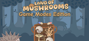 Land of Mushrooms Game Modes Edition banner
