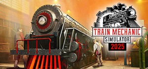 Train Mechanic Simulator 2025 banner