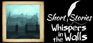 Short Stories Whispers In The Walls banner
