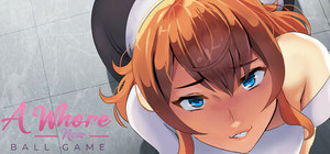 A Whore New Ball Game banner
