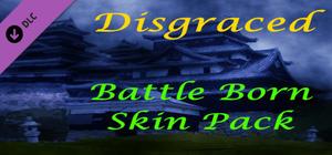Disgraced Supporter Battle Born Skin Pack banner