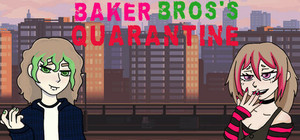 Baker Bros's Quarantine banner