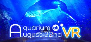 Aquarium at August 32nd VR banner