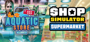 Supermarket and Aquatic Store Simulator banner