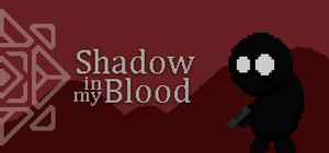 Shadow in My Blood banner