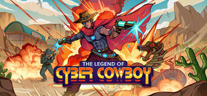 The Legend of Cyber Cowboy banner