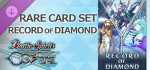 バトルスピリッツ クロスオーバー 『 RECORD OF DIAMOND 』レアカードセット banner