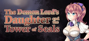 The Demon Lord's Daughter and the Tower of Seals banner