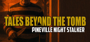 Tales Beyond The Tomb - Pineville Night Stalker banner