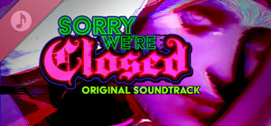 Sorry We're Closed Soundtrack banner