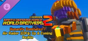 EARTH DEFENSE FORCE: WORLD BROTHERS 2 - Humanity Dominates!? Air Raider (EDF6) Up & Coming: Reskin banner