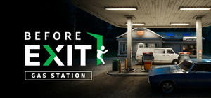Before Exit: Gas Station banner