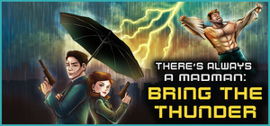 There's Always a Madman: Bring the Thunder banner