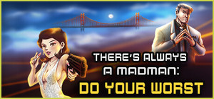 There's Always a Madman: Do Your Worst Deluxe Edition banner