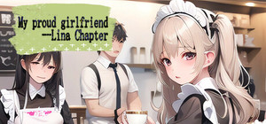 My proud girlfriend--Lina Chapter banner