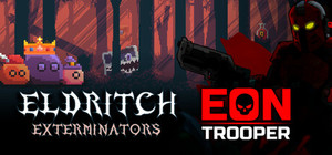Otherworldly Onslaught Roguelikes: 👑 Eldritch Exterminators + EON Trooper 💀 banner
