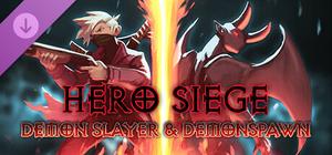 Hero Siege - Demon Slayer & Demonspawn (Class) + Spawn Demonspawn (Skin) banner