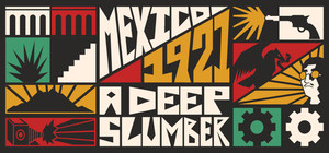 Mexico, 1921: A Deep Slumber Deluxe Edition banner